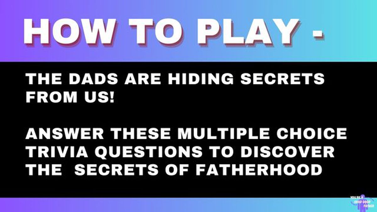You're A Good Good Father - Dad Trivia! image number null
